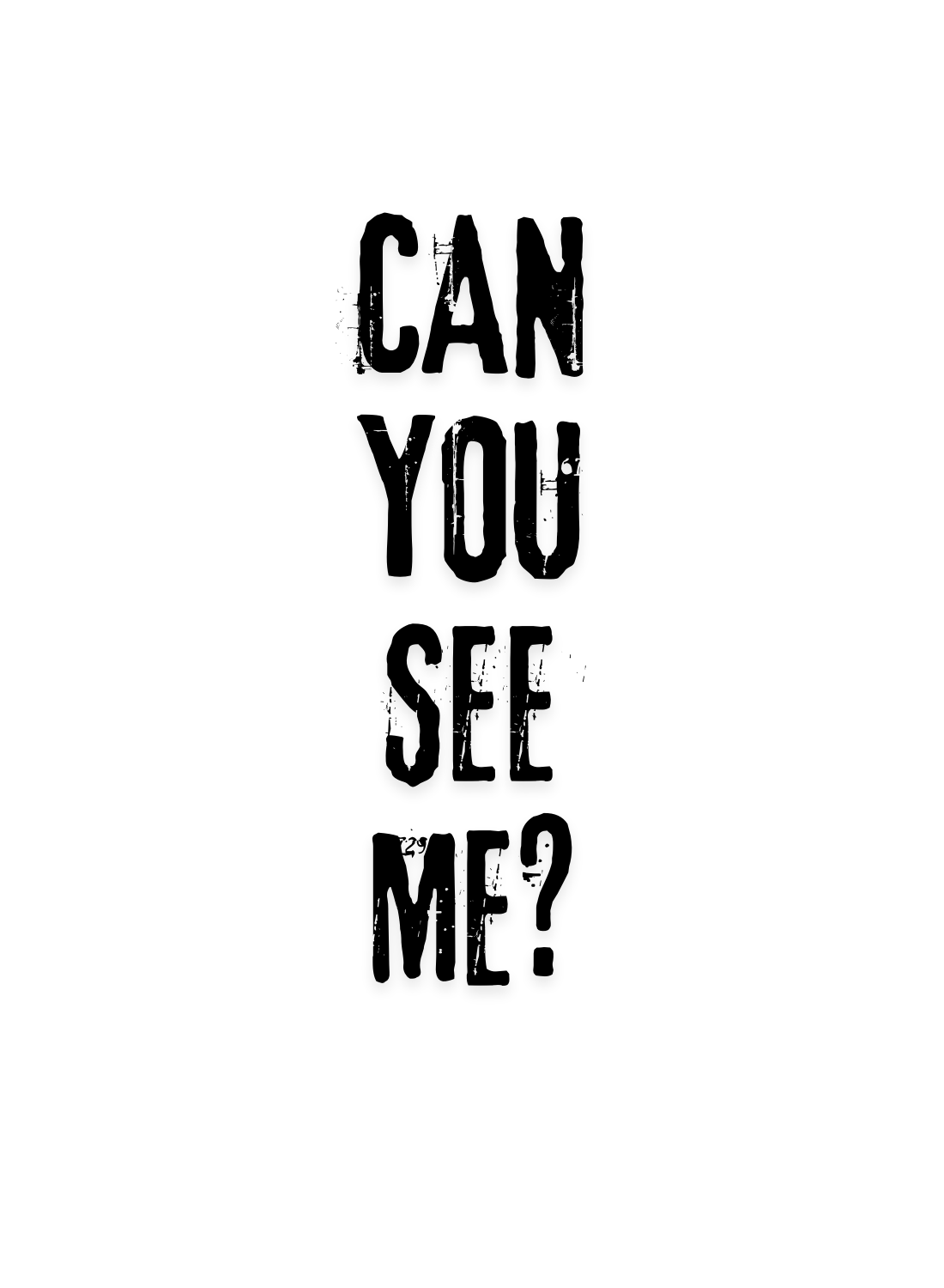 CAN YOU SEE ME