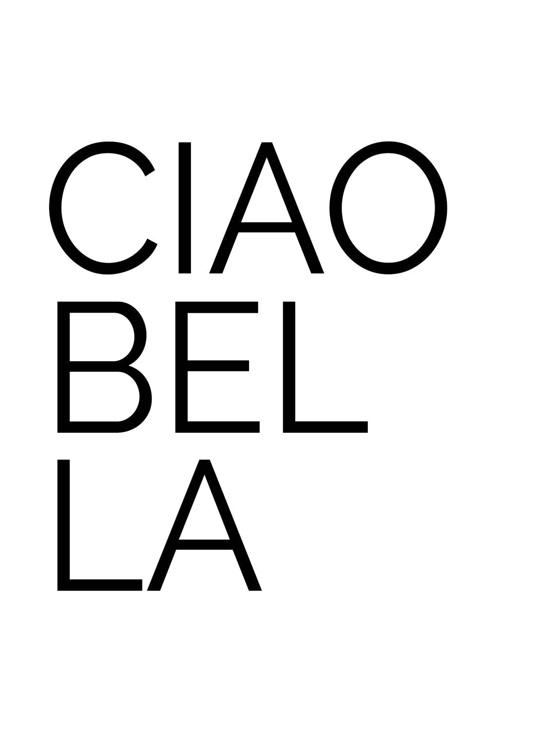 CIAO BELLA