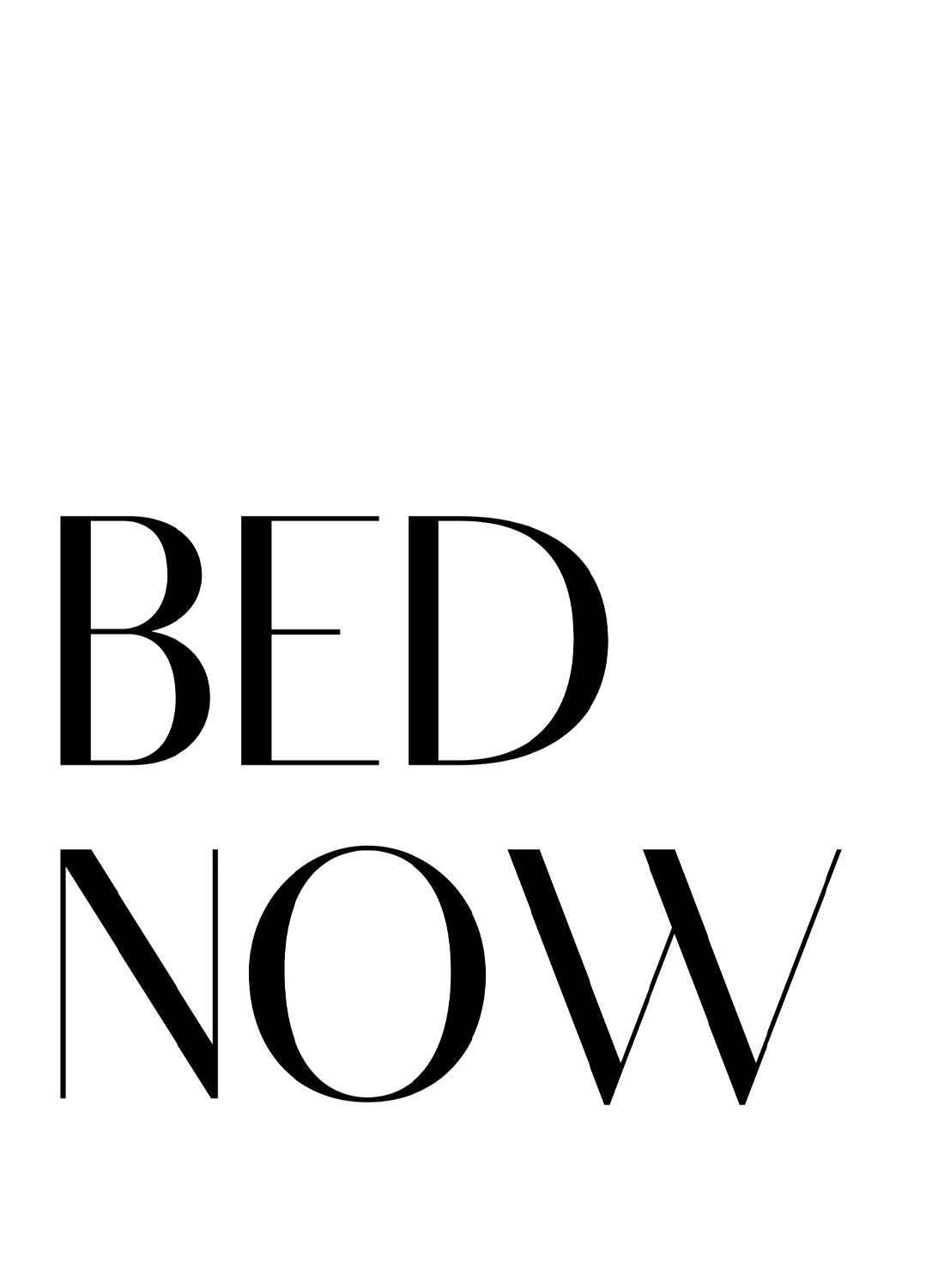 BED NOW