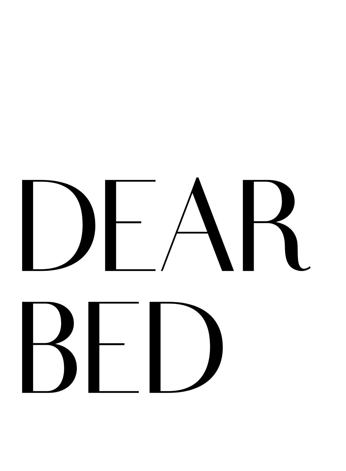 DEAR BED