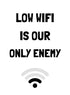 LOW WIFI
