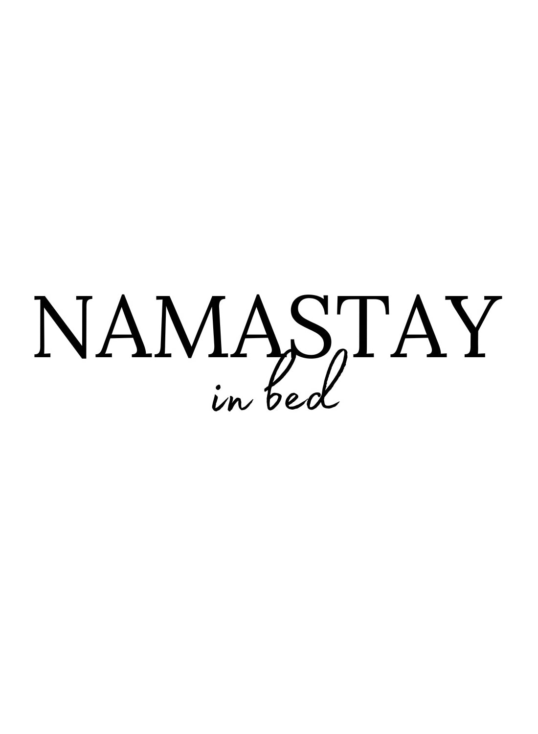 NAMASTAY IN BED