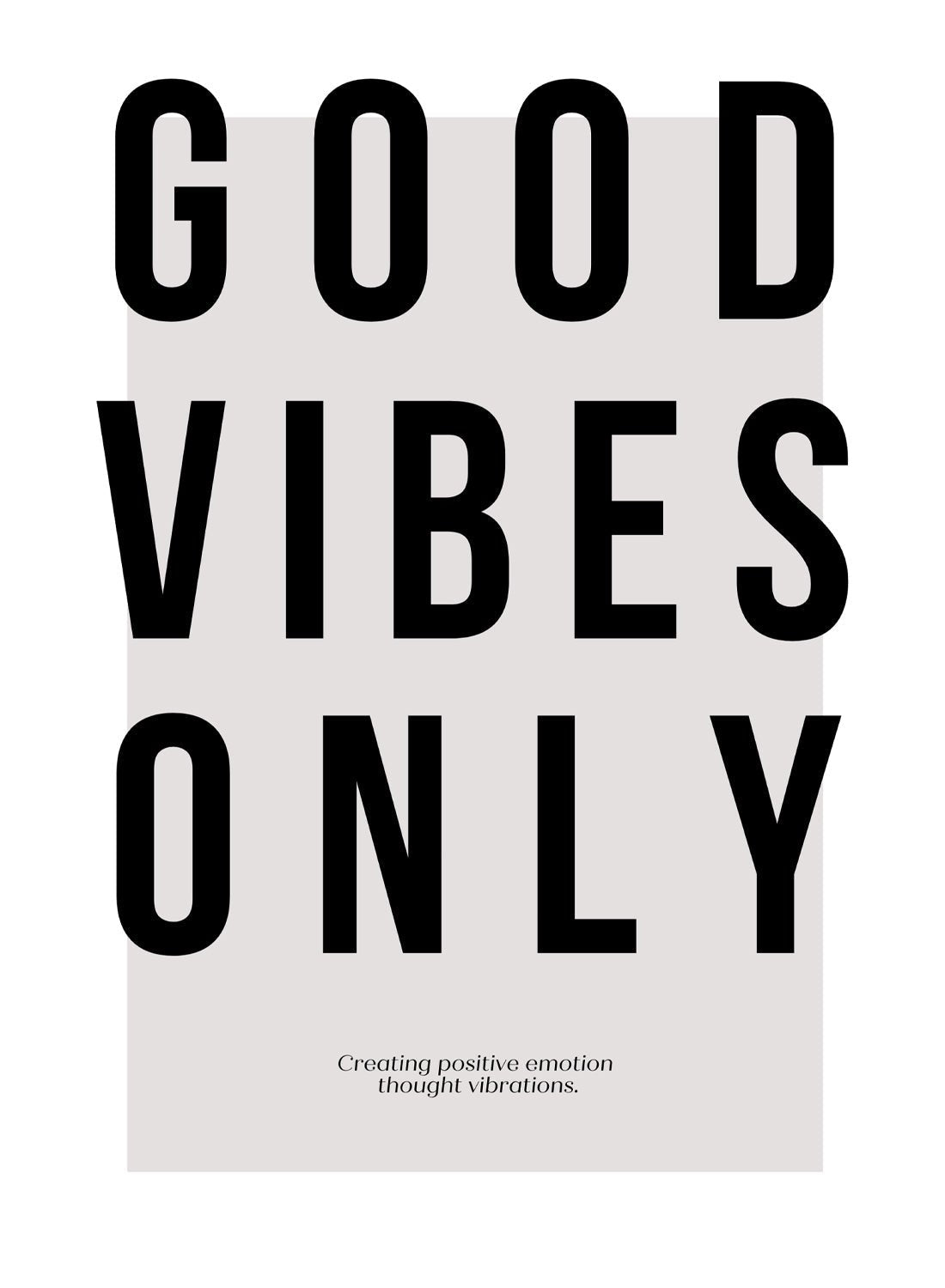 GOOD VIBES ONLY