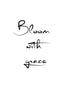 BLOOM WITH GRACE